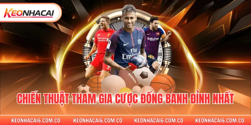 Chiến thuật tham gia cược đồng banh đỉnh nhất