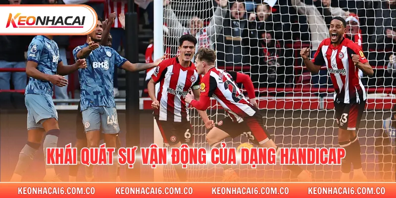 Khái quát sự vận động của dạng handicap 